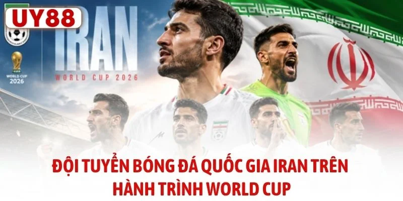 Đội Tuyển Bóng Đá Quốc Gia Iran Trên Hành Trình World Cup