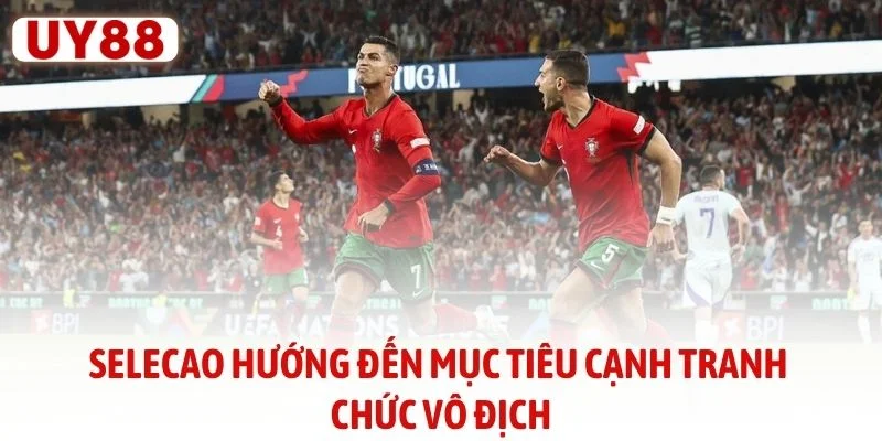 Selecao hướng đến mục tiêu cạnh tranh chức vô địch